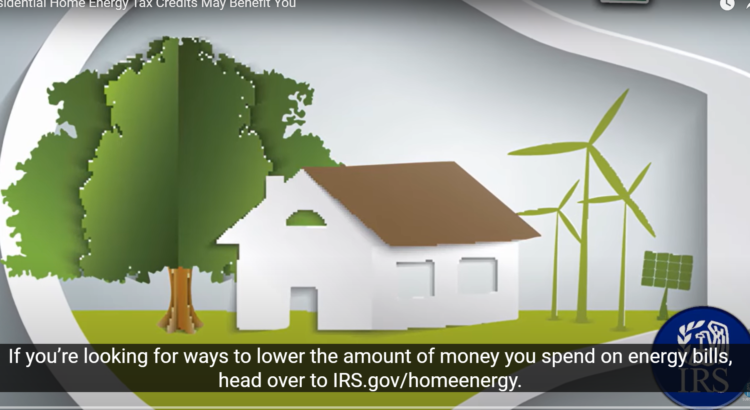 Residential Home Energy Tax Credits May Benefit You